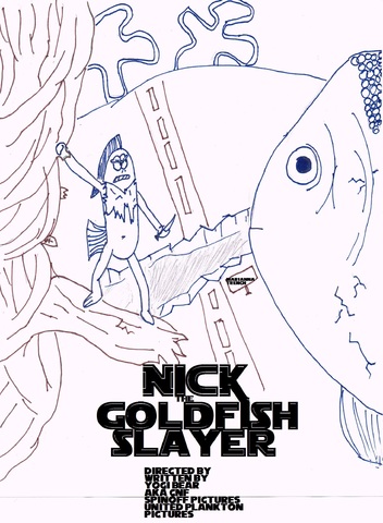 Nick_the_Goldfish_Slayer.jpg